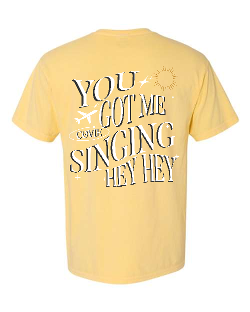 'You Got Me Singing' Tee