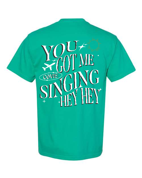'You Got Me Singing' Tee