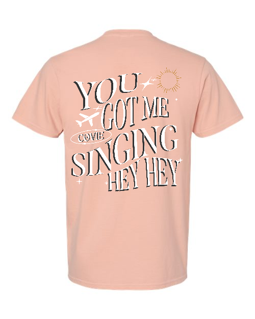 'You Got Me Singing' Tee